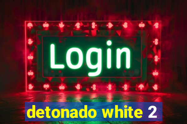 detonado white 2